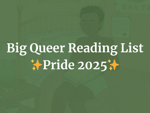 Queer Books I've Read & Queer Books I Want to Read